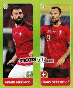 Sticker Admir Mehmedi / Haris Seferovic - UEFA Euro 2020 Tournament Edition. 678 Stickers version - Panini