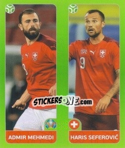 Sticker Admir Mehmedi / Haris Seferovic - UEFA Euro 2020 Tournament Edition. 654 Stickers version - Panini