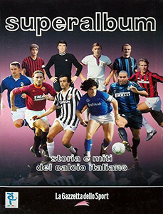 Album Superalbum. Storia e miti del calcio italiano