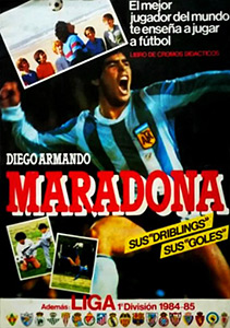 Album Diego Armando Maradona Sus "Driblings" Sus "Goles" Liga 1ª Division 1984-1985
