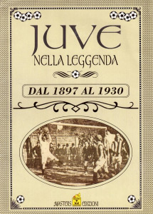 Album Juve Nella Leggenda Dal 1897 Al 1930