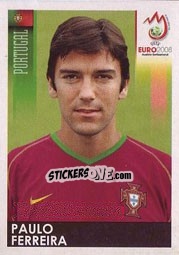 Sticker Paulo Ferreira - UEFA Euro Austria-Switzerland 2008 - Panini