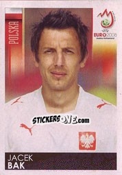 Sticker Jacek Bak - UEFA Euro Austria-Switzerland 2008 n. 237 - Panini