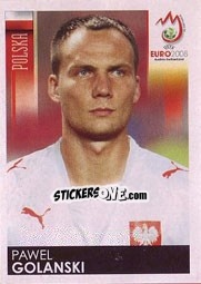 Sticker Pawel Golanski - UEFA Euro Austria-Switzerland 2008 n. 240 - Panini