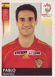 Sticker Pablo Ibañez - UEFA Euro Austria-Switzerland 2008 n. 418 - Panini