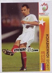 Sticker Sergei Ignashevich - Rossija - UEFA Euro Austria-Switzerland 2008 n. 478 - Panini