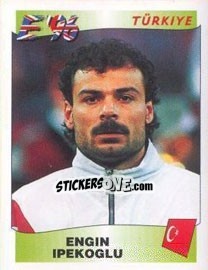 Figurina Engin Ipekoglu - UEFA Euro England 1996 n. 334 - Panini