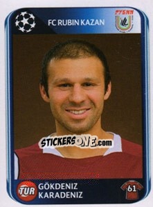 Cromo Gökdeniz Karadeniz - UEFA Champions League 2010-2011 - Panini