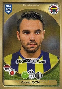 Cromo Volkan Sen - FIFA 365: 2016-2017. East Europe - Panini