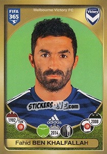 Figurina Fahid Ben Khalfallah - FIFA 365: 2016-2017. East Europe - Panini