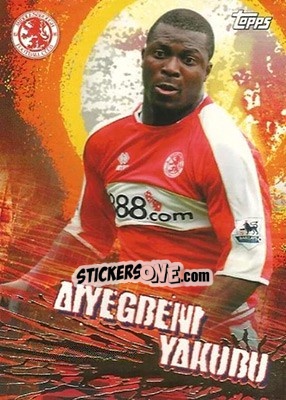 Sticker Yakubu - Premier Gold 2006-2007 n. 90 - Topps