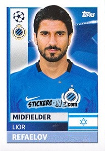 Figurina Lior Refaelov - UEFA Champions League 2016-2017 - Topps