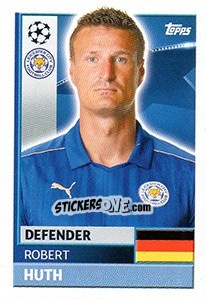 Sticker Robert Huth - UEFA Champions League 2016-2017 - Topps