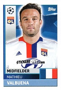 Sticker Mathieu Valbuena - UEFA Champions League 2016-2017 n. LYO15 - Topps