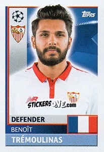 Sticker Benoît Trémoulinas - UEFA Champions League 2016-2017 - Topps