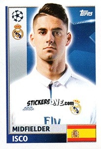 Figurina Isco - UEFA Champions League 2016-2017 - Topps