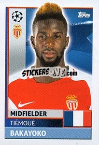 Sticker Tiémoué Bakayoko - UEFA Champions League 2016-2017 - Topps