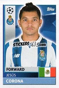 Sticker Jesús Corona - UEFA Champions League 2016-2017 n. QFJ14 - Topps