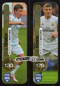 Sticker Oleg Shatov (FC Zenit) / Toni Kroos (Real Madrid CF) - FIFA 365: 2016-2017. South America n. 372 - Panini