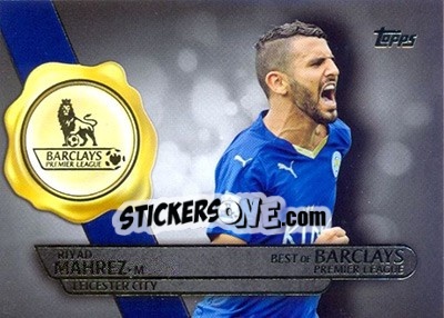 Sticker Riyad Mahrez - Premier Gold 2015-2016 n. BB-8 - Topps