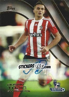 Sticker Dusan Tadic - Premier Gold 2015-2016 n. PA-DT - Topps