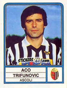 Cromo Aco Trifunovic - Calciatori 1983-1984 - Panini
