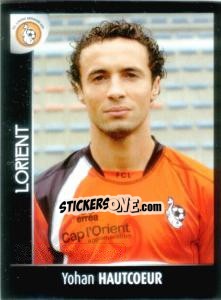 Sticker Yohan Hautcoeur - Foot 2007-2008 n. 172 - Panini