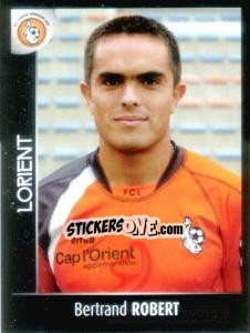 Figurina Bertrand Robert - Foot 2007-2008 - Panini