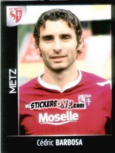 Sticker Cédric Barbosa - Foot 2007-2008 n. 249 - Panini