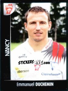 Sticker Emmanuel Duchemin - Foot 2007-2008 n. 302 - Panini