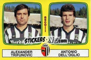 Sticker Alexander Trifunivic / Antonio Dell'Oglio - Calciatori 1985-1986 n. 367 - Panini