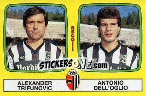 Sticker Alexander Trifunivic / Antonio Dell'Oglio - Calciatori 1985-1986 - Panini