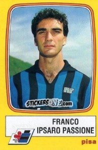Figurina Franco Ipsaro Passione - Calciatori 1985-1986 - Panini