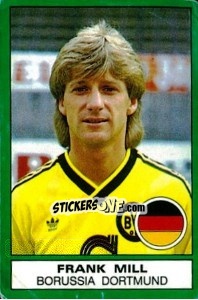 Sticker Frank Mill (Borussia Dortmund) - Calciatori 1987-1988 n. 557 - Panini
