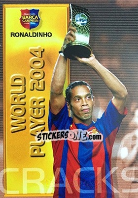 Sticker Ronaldinho / World Player 2004 - Barça Campeon 2004-2005 n. 92 - Panini