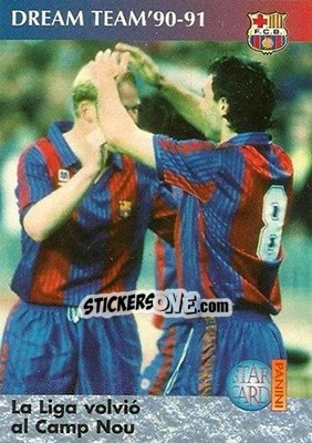 Cromo La Liga volvio al Camp Nou - Barça 1990-96 Dream Team - Panini