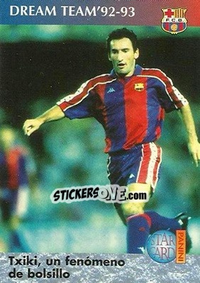 Cromo Txiqui, un fenómeno - Barça 1990-96 Dream Team - Panini