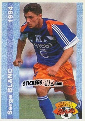 Figurina Serge Blanc - U.N.F.P. Football Cards 1993-1994 - Panini