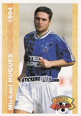 Sticker Mickael Hugues - U.N.F.P. Football Cards 1993-1994 - Panini