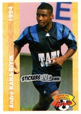 Figurina Andre Kana-Biyik - U.N.F.P. Football Cards 1993-1994 - Panini