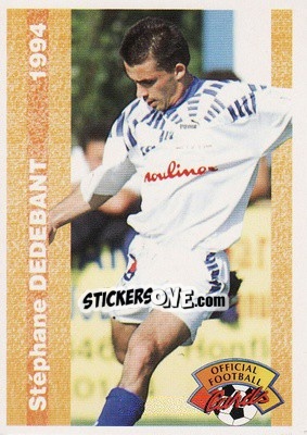 Sticker Stephane Dedebant - U.N.F.P. Football Cards 1993-1994 n. 160 - Panini