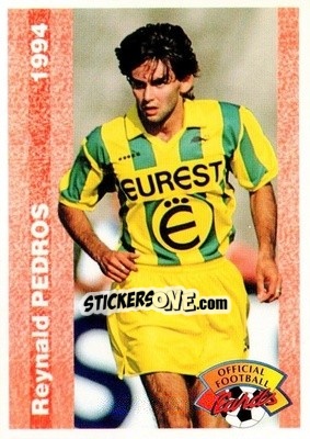 Sticker Reynald Pedros - U.N.F.P. Football Cards 1993-1994 n. 204 - Panini