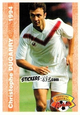 Sticker Christophe Dugarry - U.N.F.P. Football Cards 1993-1994 - Panini