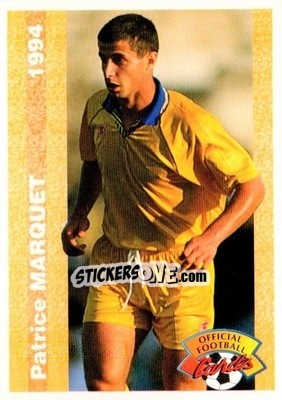 Figurina Patrice Marquet - U.N.F.P. Football Cards 1993-1994 - Panini