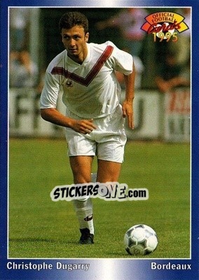 Cromo Christophe Dugarry - U.N.F.P. Football Cards 1994-1995 - Panini