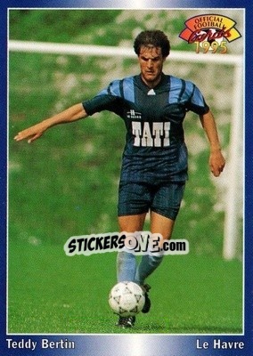 Figurina Teddy Bertin - U.N.F.P. Football Cards 1994-1995 - Panini