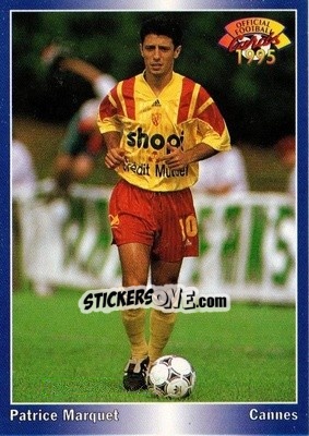 Figurina Patrice Marquet - U.N.F.P. Football Cards 1994-1995 - Panini