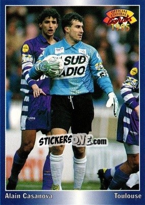 Figurina Alain Casanova - U.N.F.P. Football Cards 1994-1995 - Panini