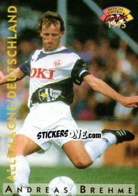 Sticker Andreas Brehme - U.N.F.P. Football Cards 1994-1995 n. A3 - Panini
