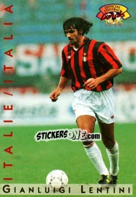 Sticker Gianluigi Lentini - U.N.F.P. Football Cards 1994-1995 n. I6 - Panini